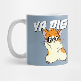 Cool Hamster Asks “Ya Dig?” Mug